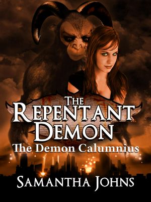 [The Repentant Demon 01] • The Repentant Demon Trilogy Book 1 · the Demon Calumnius